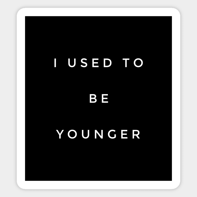 I used to be younger Sticker by mivpiv